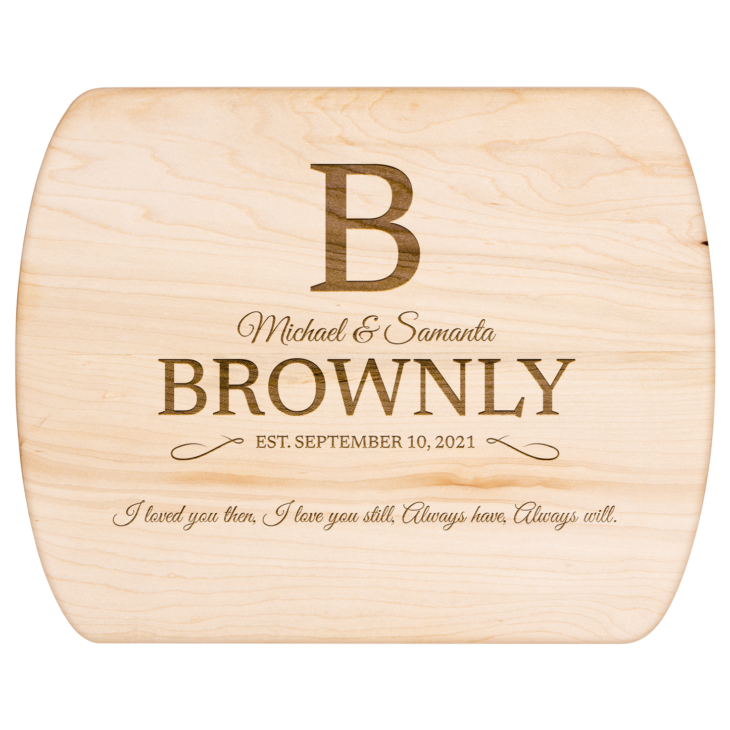 Personalized "I love you still" Hardwood Oval Cutting Board