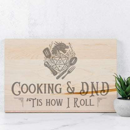 Cooking & DND 'Tis How I Roll - Traditional Maple or Walnut Hardwood Cutting Board - 16" x 10.5"