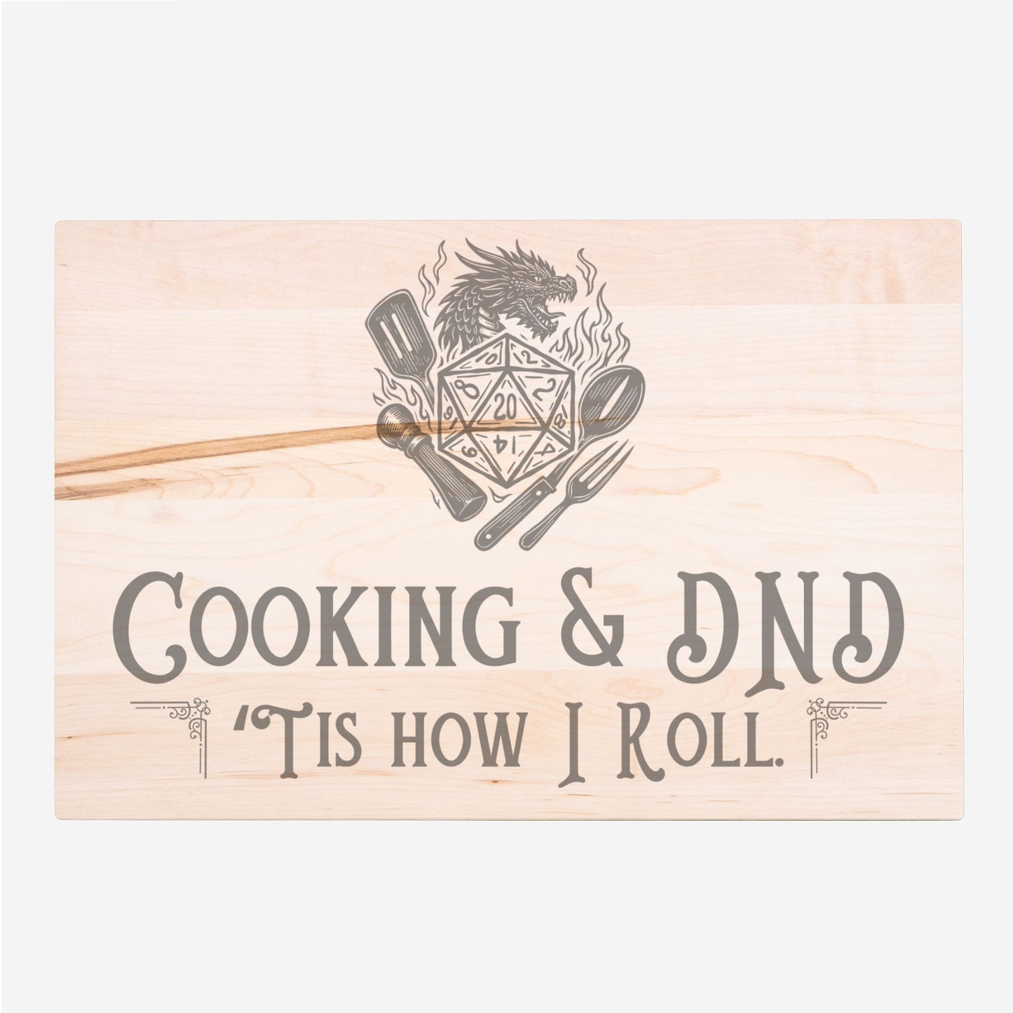 Cooking & DND 'Tis How I Roll - Traditional Maple or Walnut Hardwood Cutting Board - 16" x 10.5"