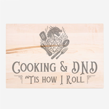 Cooking & DND 'Tis How I Roll - Traditional Maple or Walnut Hardwood Cutting Board - 16" x 10.5"