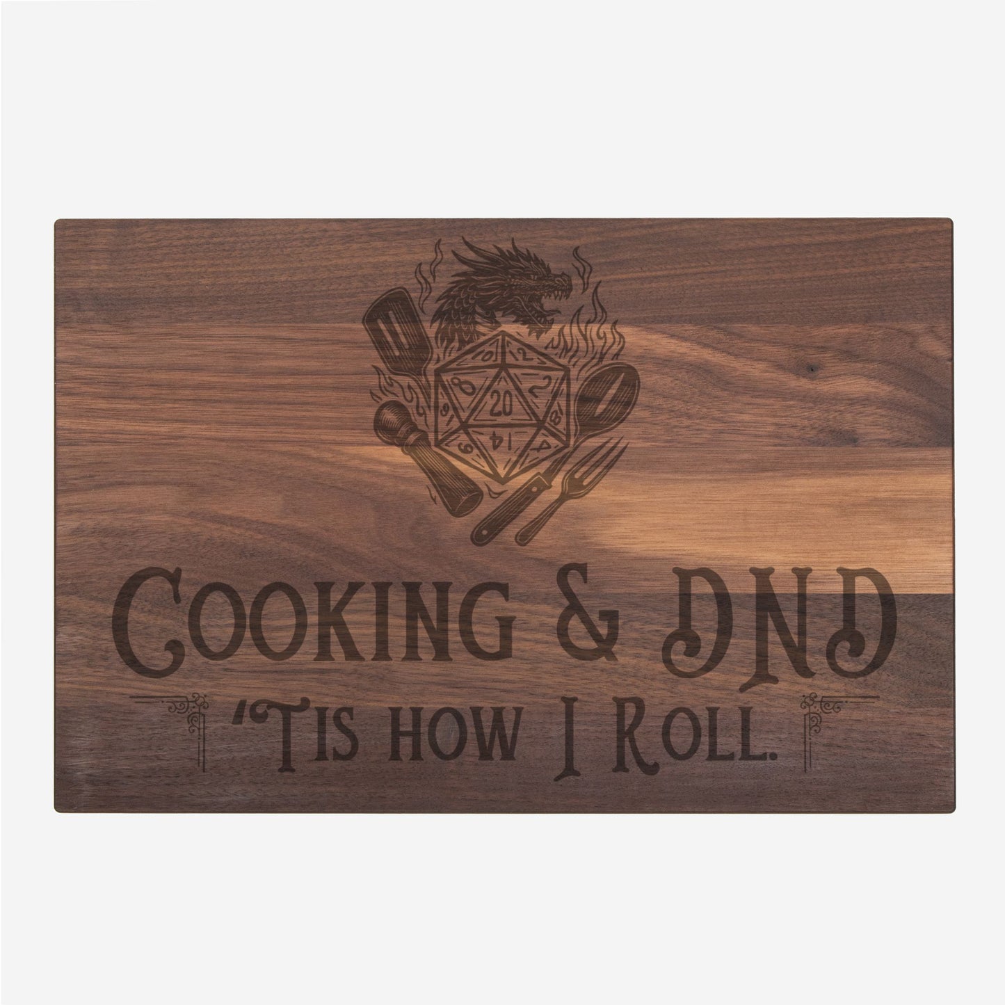 Cooking & DND 'Tis How I Roll - Traditional Maple or Walnut Hardwood Cutting Board - 16" x 10.5"