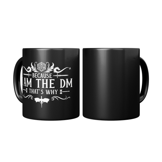 Because_I_am_the_DM_thats_Why_11oz_Mug_Mug_2_Mugs_Center_Mockup.png