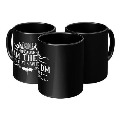 Because_Im_the_DM_Thats_Why_11oz__15_3pc_Triangle_View_Mockup.png