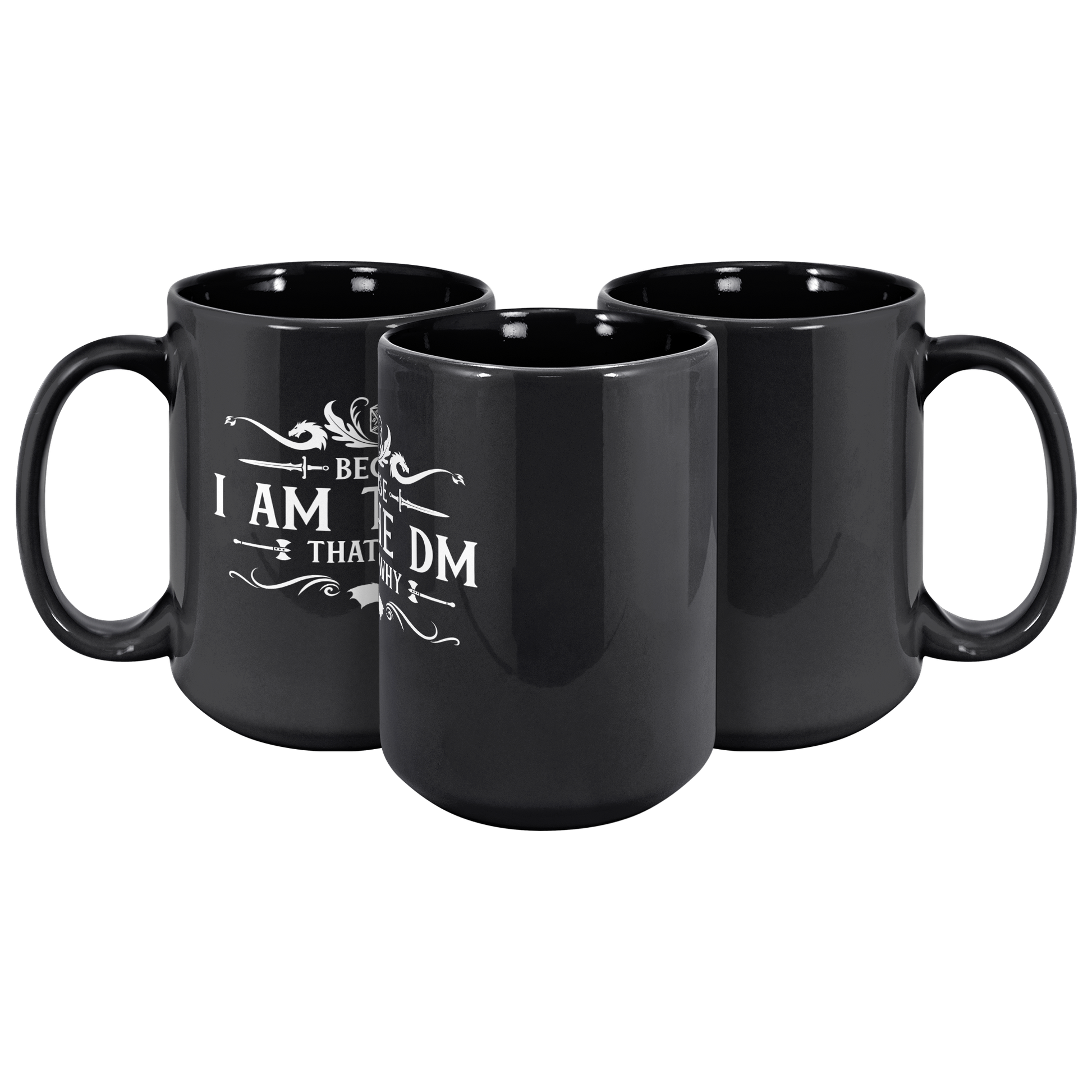 Because_Im_the_DM_Thats_Why_11oz__15_3pc_Triangle_View_Mockup.png