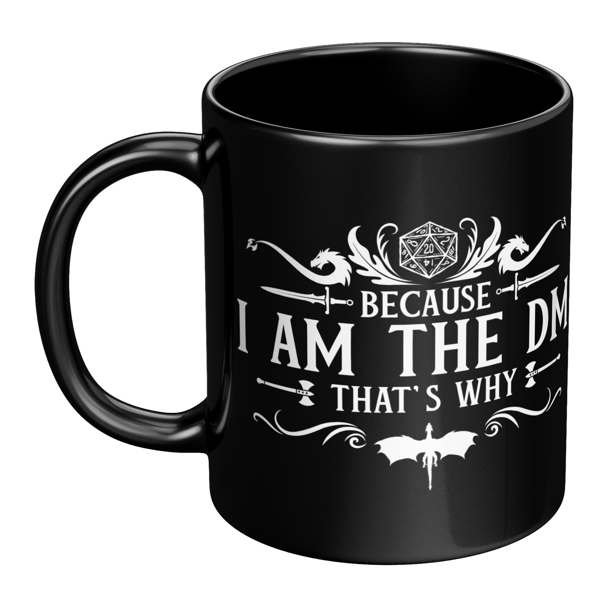 Because_Im_the_DM_Thats_Why_11oz__15_LH_Main_Mockup.png