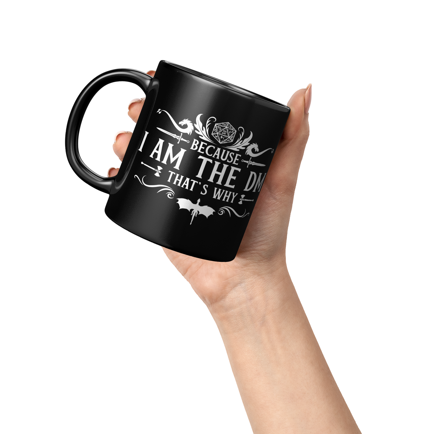 Because_Im_the_DM_Thats_Why_11oz__15_Lifestyle_Raised_Hand_LH_Mockup.png