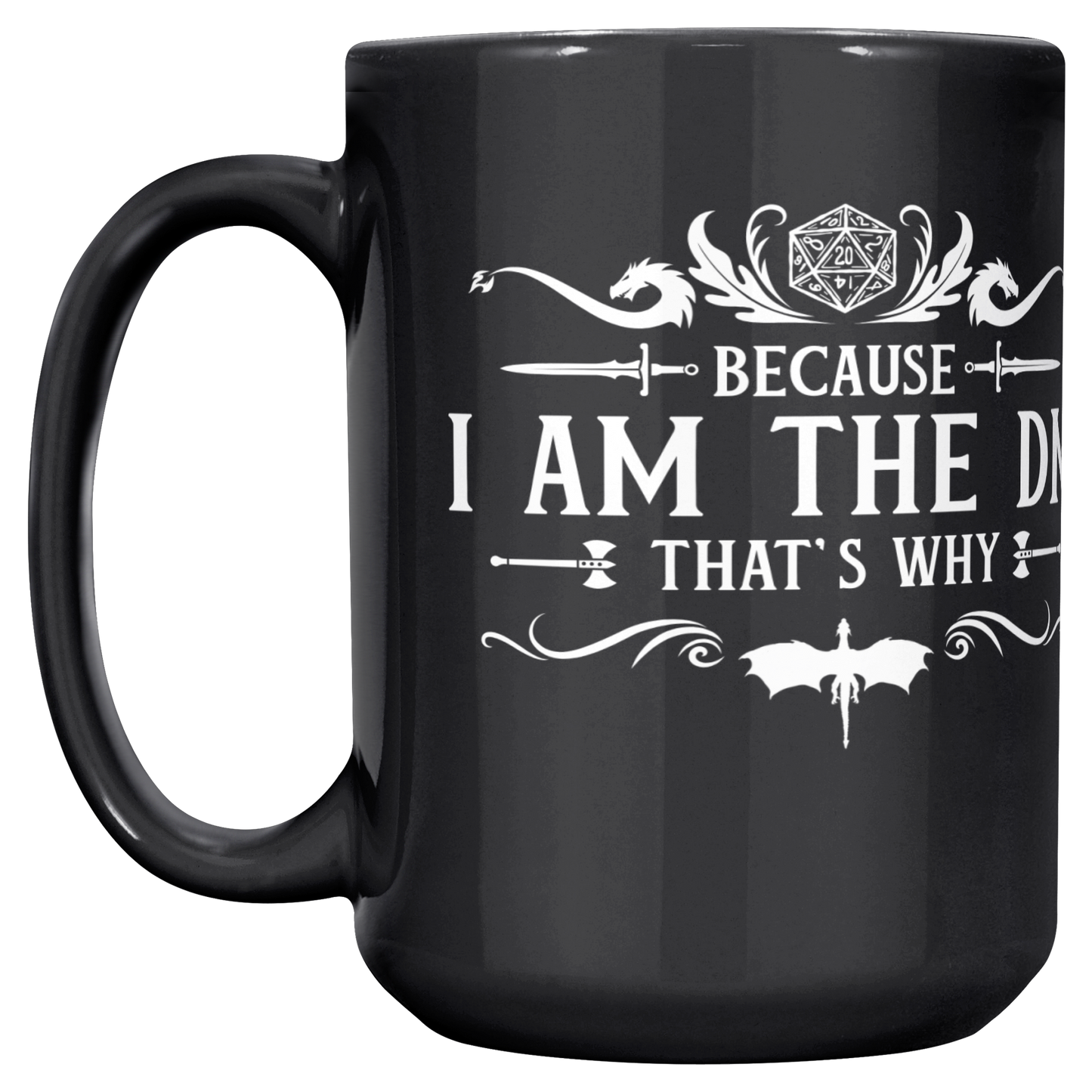 Because_Im_the_DM_Thats_Why_11oz__15_Main_LH_Mockup.png