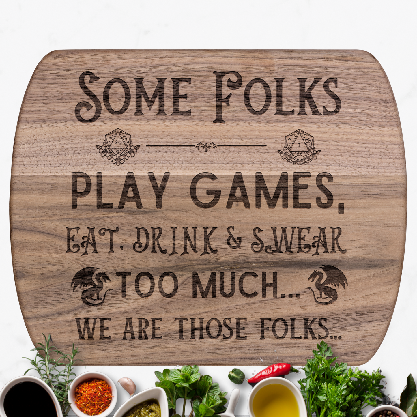 Some Folks Play Games, Eat, Drink, & Swear Too Much...We Are Some Folks™ | Maple & Walnut Hardwood Chopping Board for DND Fans