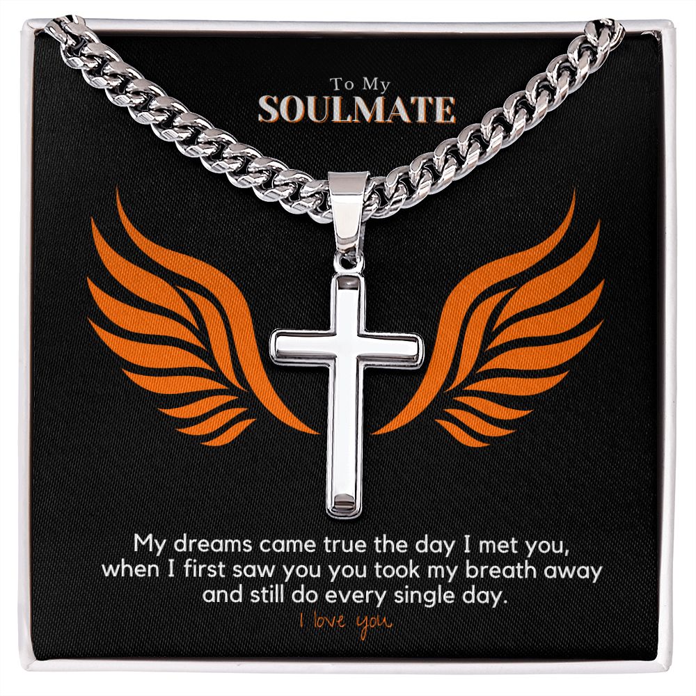 To My Soulmate, My Dreams Came True Cuban Link Cross Necklace