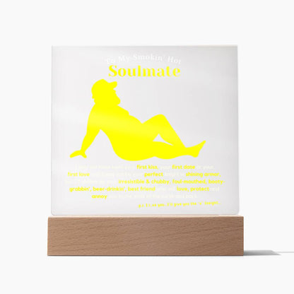 To My Smokin' Hot Soulmate Hilarious Acrylic Plaque