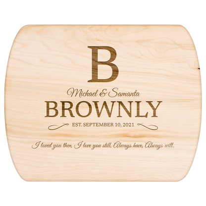 Personalized "I love you still" Hardwood Oval Cutting Board