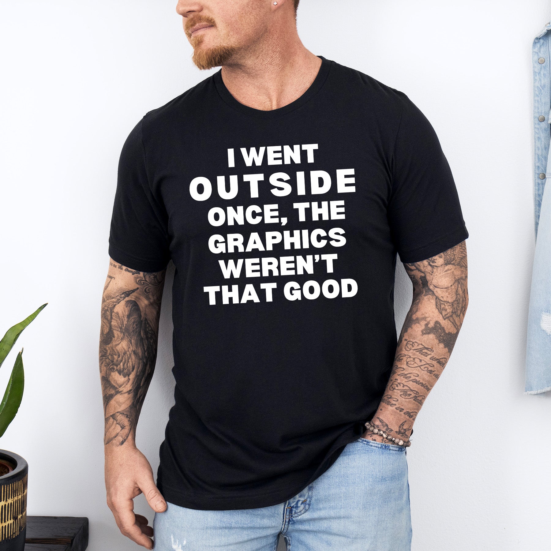 The Graphics Weren't That Good Gaming T - Shirt - chaosandthunder