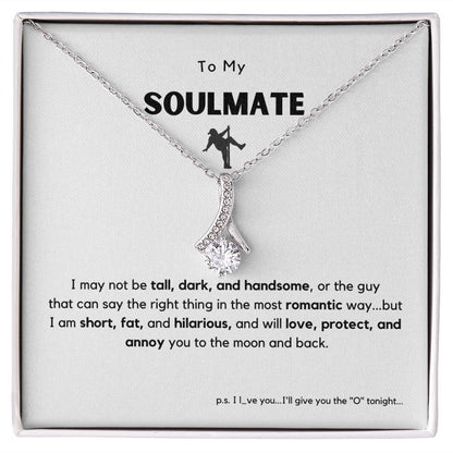 My Soulmate, Love, Short, Fat, and Hilarious Alluring Beauty Necklace | Ships FAST & FREE From the USA🇺🇸
