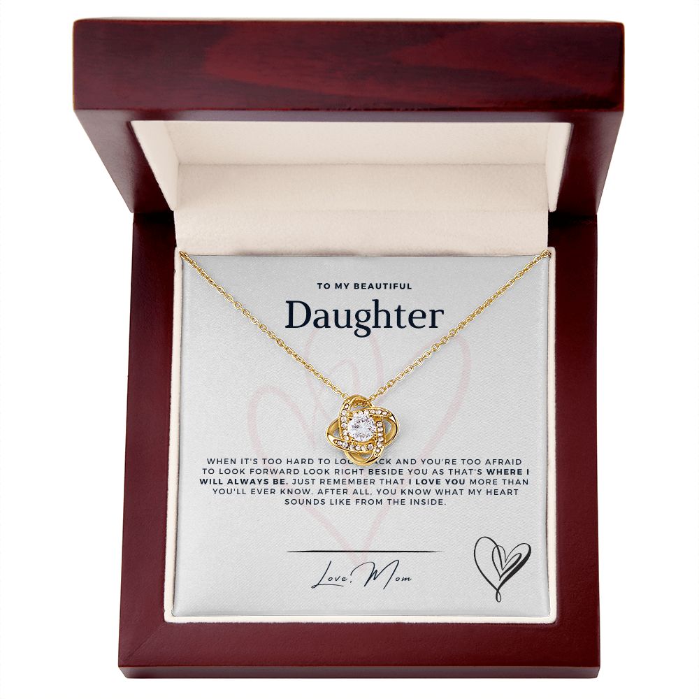 To My Daughter - Right Beside You - From Mom - Stunning Love Knot Necklace