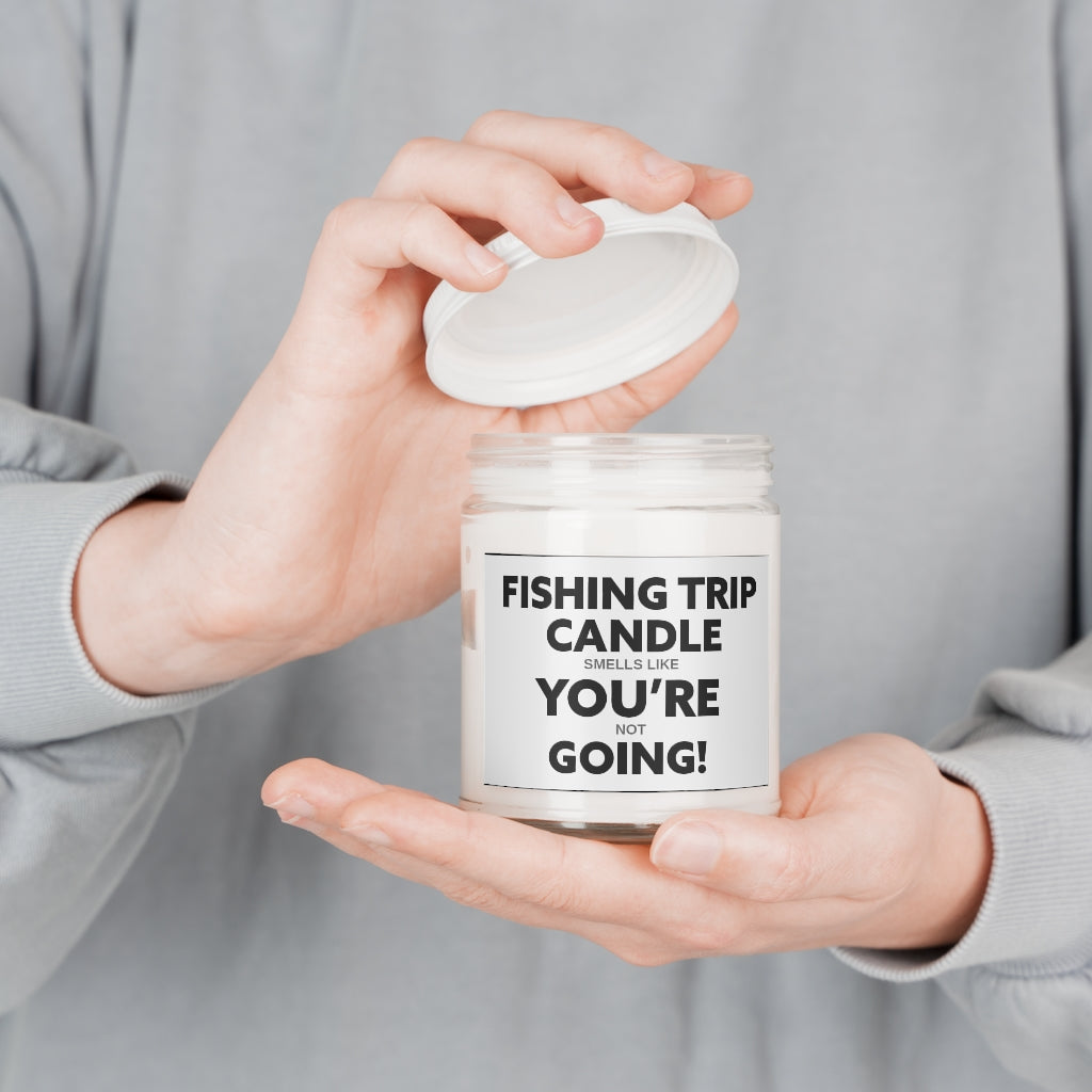 Hilarious Fishing Trip Message - Aromatherapy Candles, 9oz